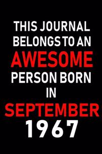 This Journal belongs to an Awesome Person Born in September 1967