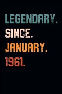 Blank Lined Journal, Notebook, Diary, Planner - Legendary Since January 1961 - 58th Birthday Gift For 58 Years Old Men and Women born in January