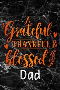 grateful thankful & blessed Dad