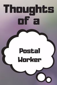 Thoughts of a Postal Worker