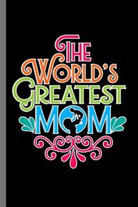 The World greatest Mom