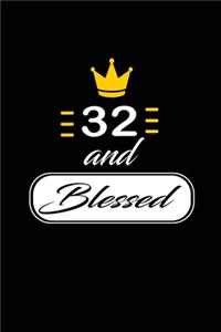32 and Blessed
