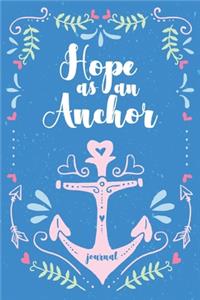 Hope As An Anchor Journal