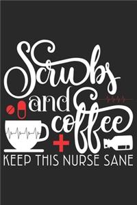 Scrubs and Coffee Keep this Nurse Sane