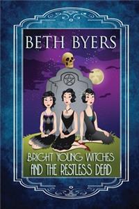 Bright Young Witches & the Restless Dead