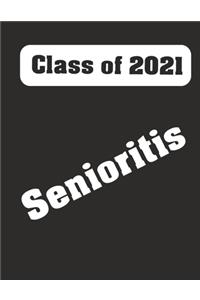 Class of 2021 Senioritis