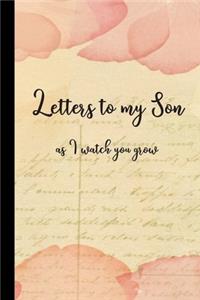 Letters to my Son as I watch you grow