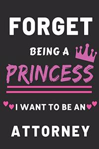 Forget Being a Princess I Want to Be an Attorney