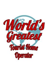 World's Greatest Tourist Home Operator