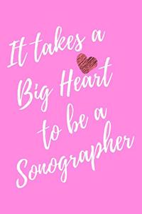 It Takes a Big Heart to be a Sonographer