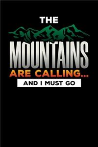 The Mountains Are Calling And I Must Go