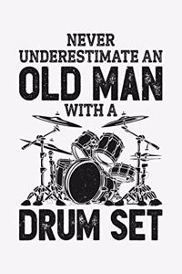Never Underestimate an Old Man With a Drum Set
