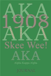 Aka 1908 Aka Skee Wee! Aka Alpha Kappa Alpha Journal