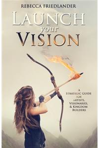 Launch Your Vision