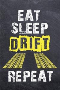 Eat Sleep Drift Repeat