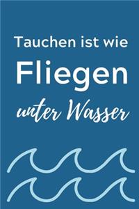 Tauchen Ist Wie Fliegen Unter Wasser