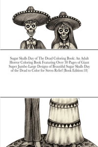 Sugar Skulls Day of The Dead Coloring Book