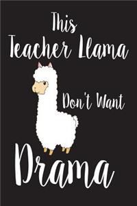 This Teacher Llama Don't Want Drama