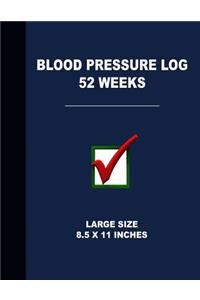 Blood Pressure Log 52 Weeks: Large Size 8.5 X 11 Inches