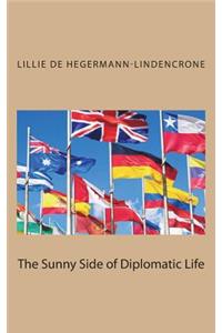 The Sunny Side of Diplomatic Life