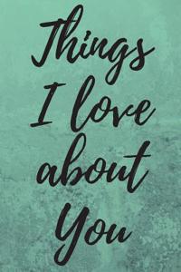 Things I Love about You