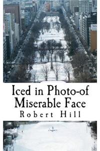 Iced in Photo-of Miserable Face