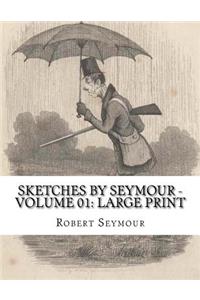 Sketches by Seymour - Volume 01