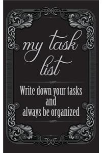 My Task List - Write down your Tasks and always be organized