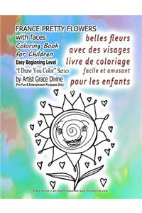 FRANCE Belles Fleurs avec des visages livre de coloriage facile et amusant pour les enfants