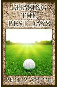 Chasing the Best Days