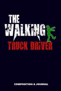 The Walking Truck Driver