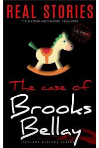 The Case of Brooks Bellay: Deviant Killers Series (Book 2)