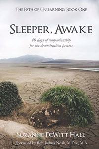 Sleeper, Awake: 40 days of companionship for the deconstruction process