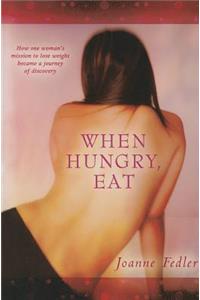 When Hungry, Eat