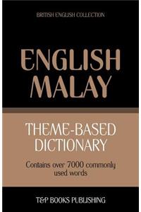 Theme-based dictionary British English-Malay - 7000 words