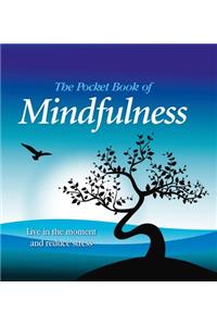 The Pocket Book of Mindfulness