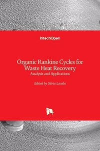 Organic Rankine Cycles for Waste Heat Recovery