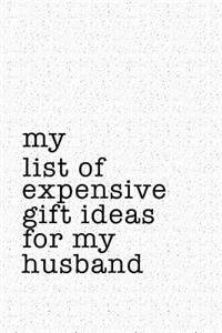 My List of Expensive Gift Ideas for My Husband