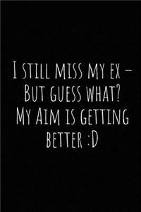 I Still Miss My Ex