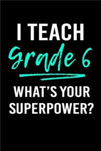 I Teach Grade 6 What's Your Superpower?