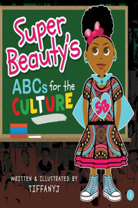 Super Beauty's ABCs for the Culture