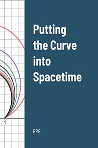 Putting the Curve into Spacetime