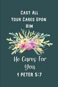 Cast All Your Cares Upon Him He Cares for You