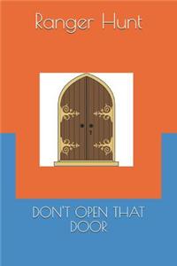 Don't Open That Door