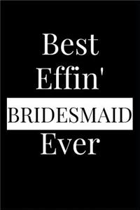 Best Effin' Bridesmaid Ever