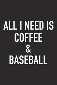 All I Need Is Coffee and Baseball