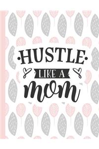 Hustle Like a Mom