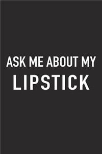 Ask Me about My Lipstick