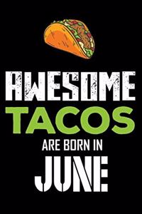 Awesome Tacos Are Born in June