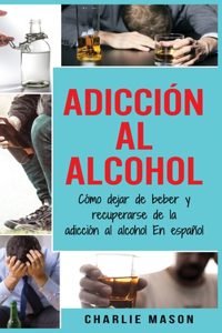 Adicción Al Alcohol